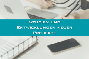 Studien-und-Entwicklungen-neuer-Projekte